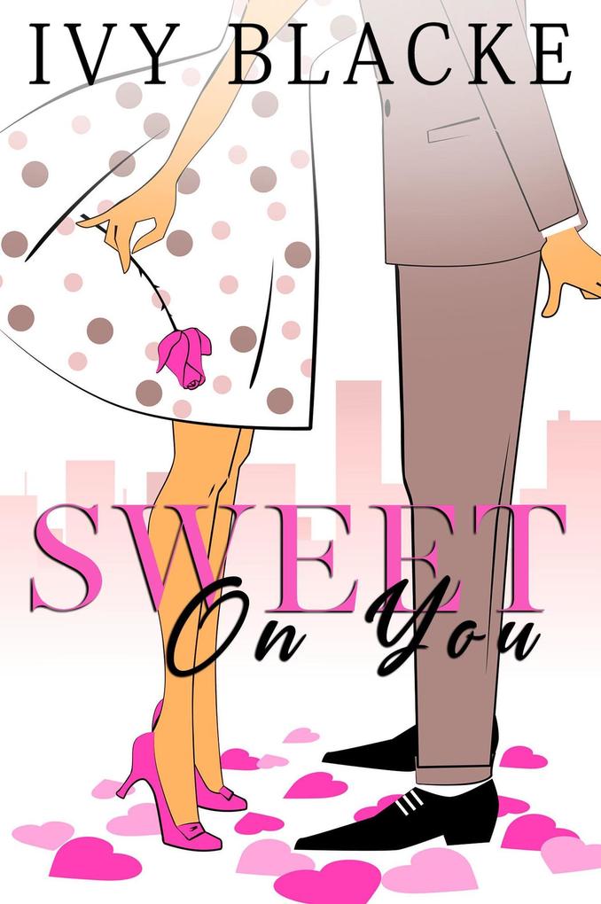 Sweet On You (Sweet Romance #1)