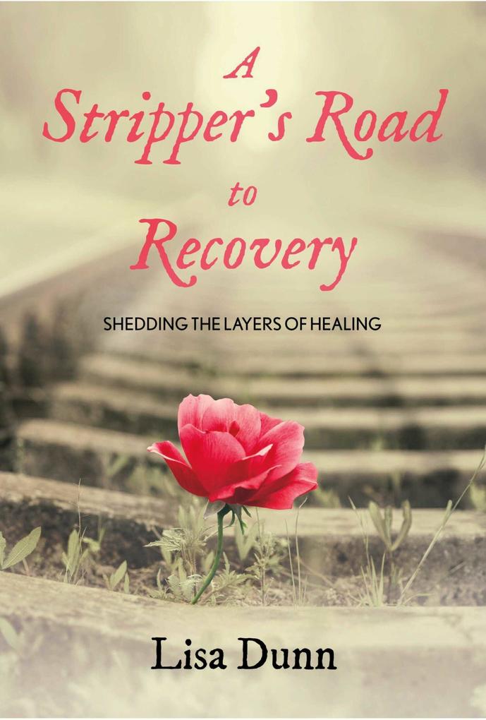 A Stripper‘s Road to Recovery