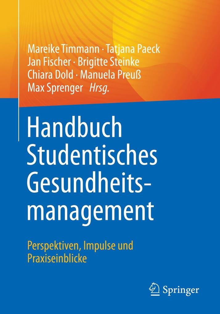Handbuch Studentisches Gesundheitsmanagement - Perspektiven Impulse und Praxiseinblicke