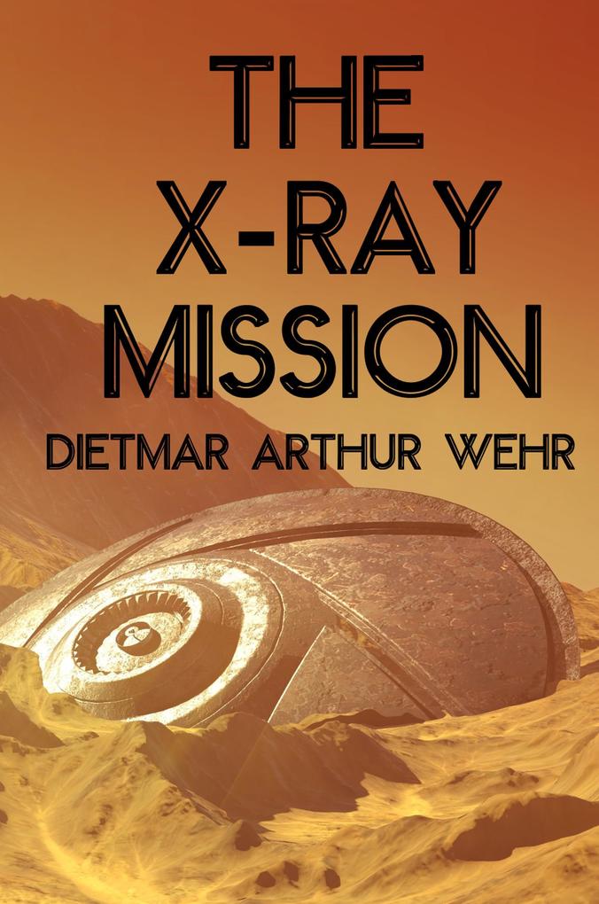 The X-ray Mission (Battle For Mars #2)