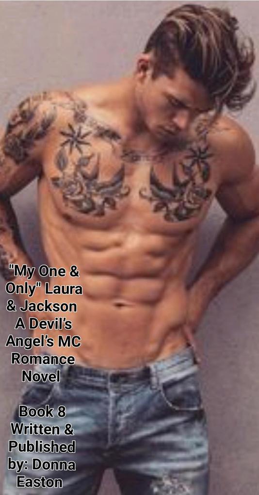 'My One & Only' Laura & Jackson A Devil's Angel's MC Romance Novel Book 8 (A Devil's Angels MC Romance Novel #8)