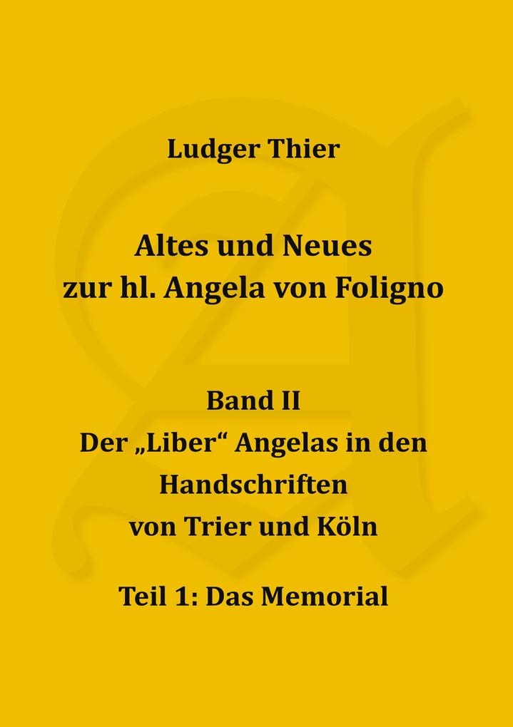 Altes und Neues zur hl. Angela von Foligno Band. II