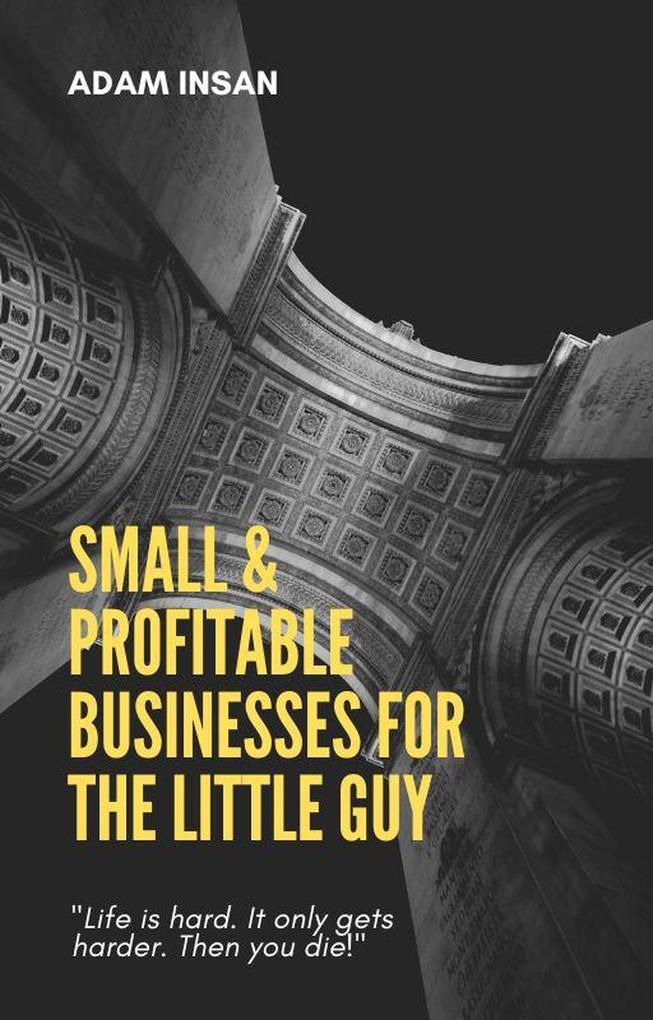 Small & Profitable Businesses for the Little Guy