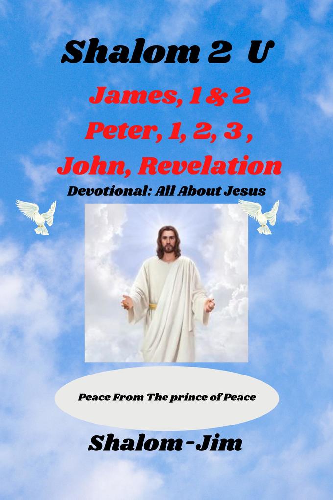 James 1 & 2 Peter 123 John Rev. (Shalom 2 U #7)
