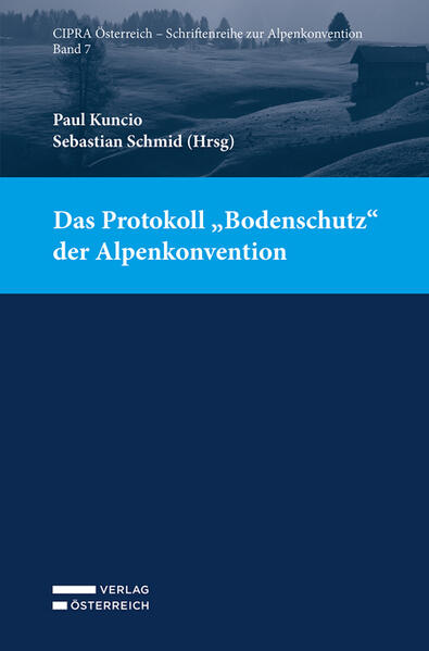 Das Protokoll Bodenschutz der Alpenkonvention