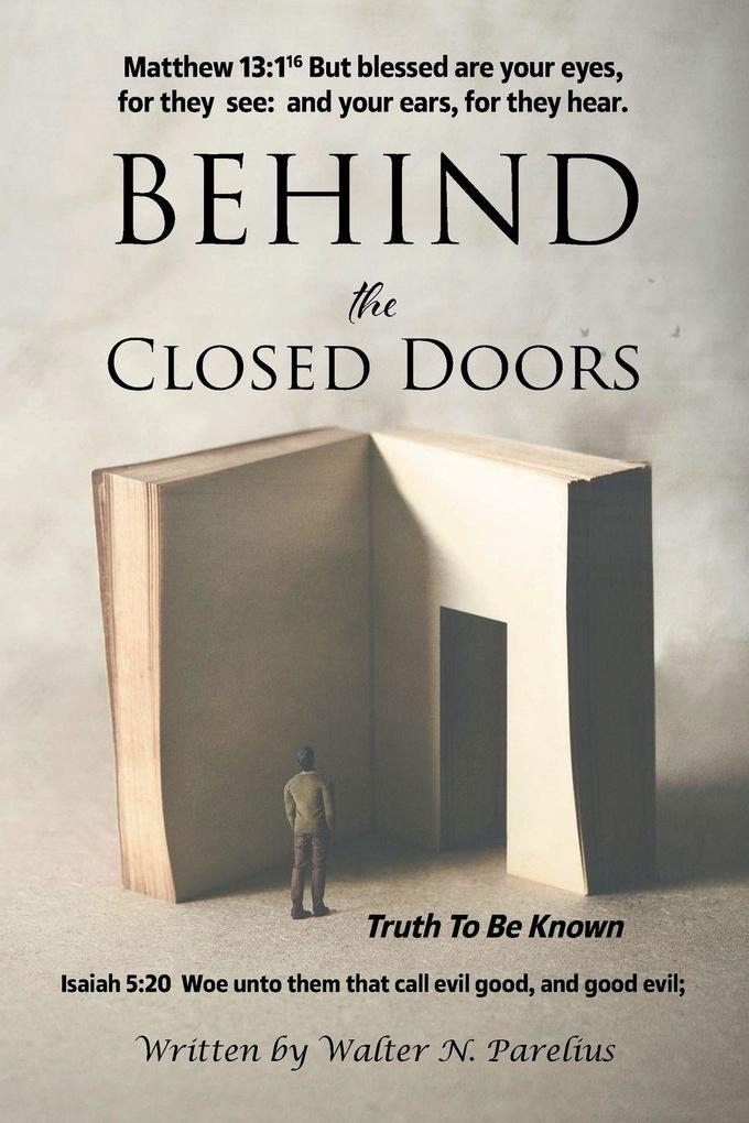 Behind the Closed Doors