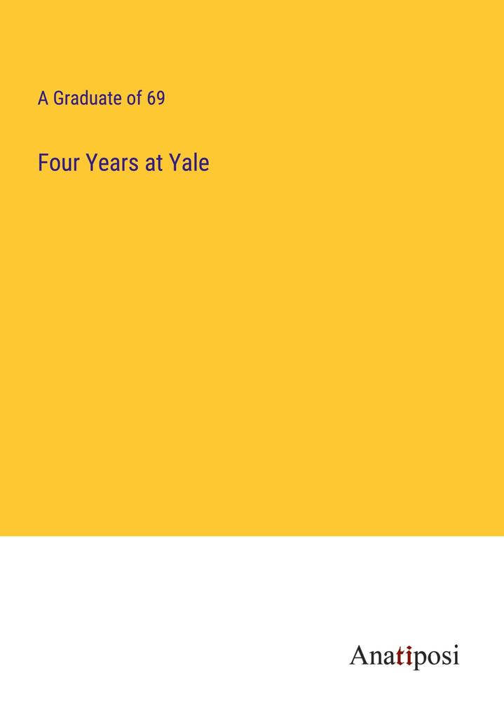 Four Years at Yale
