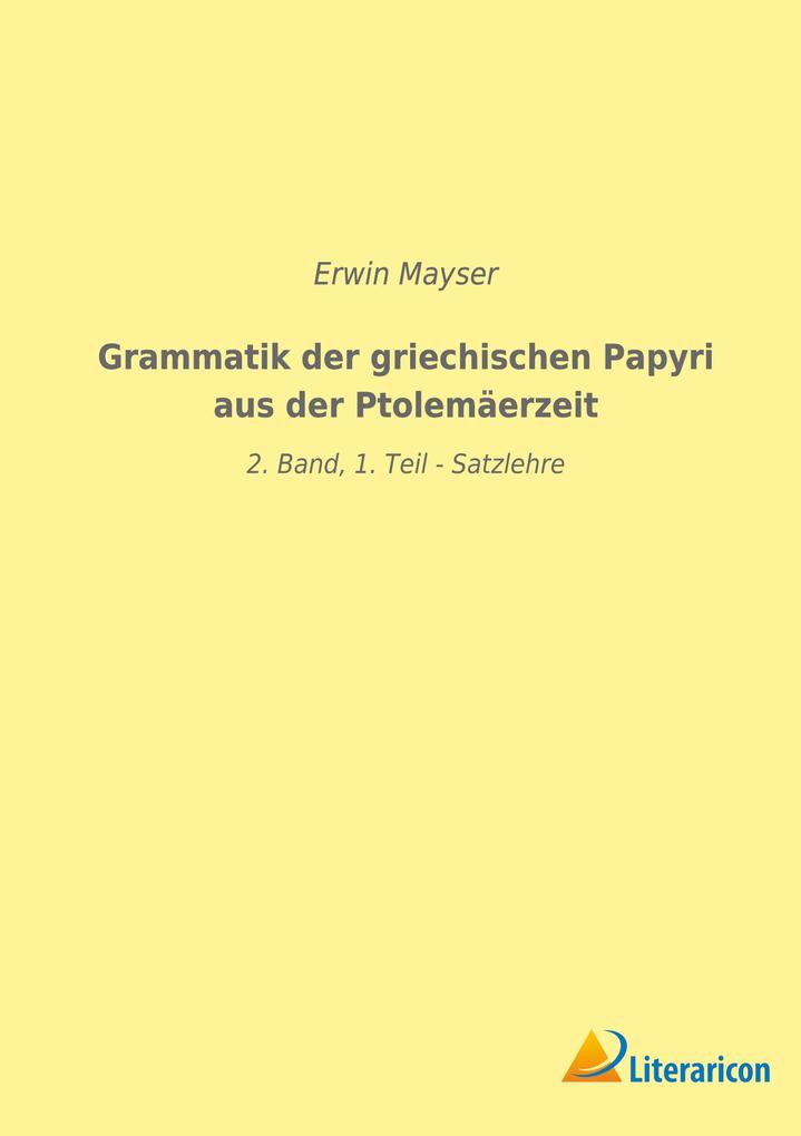 Grammatik der griechischen Papyri aus der Ptolemäerzeit