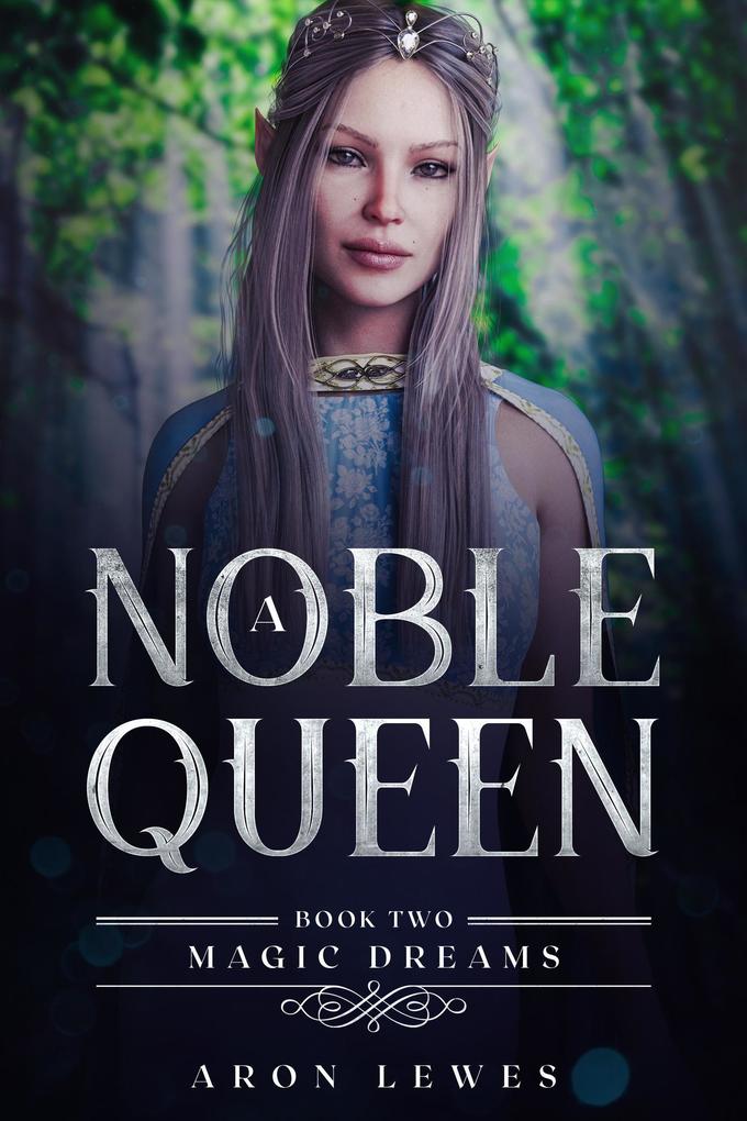 A Noble Queen (Magic Dreams #2)