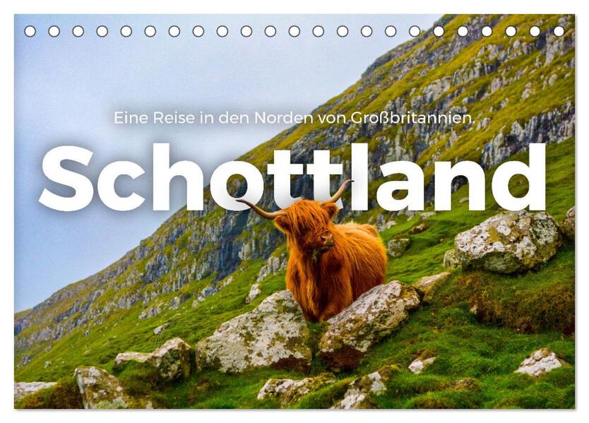 Schottland - Eine Reise in den Norden von Großbritannien. (Tischkalender 2024 DIN A5 quer) CALVENDO Monatskalender