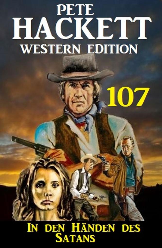 In den Händen des Satans: Pete Hackett Western Edition 107