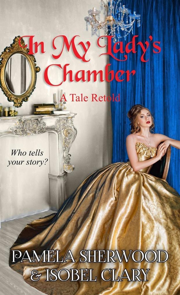 In My Lady‘s Chamber (Tales Retold #2)