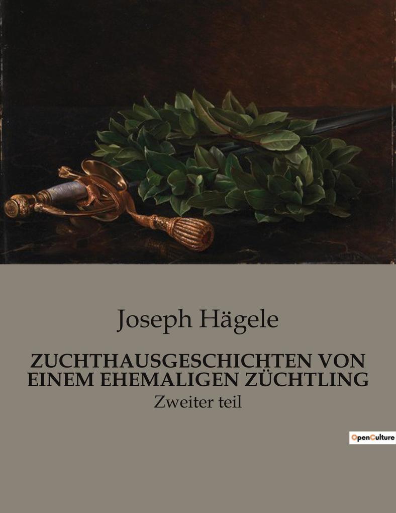 ZUCHTHAUSGESCHICHTEN VON EINEM EHEMALIGEN ZÜCHTLING