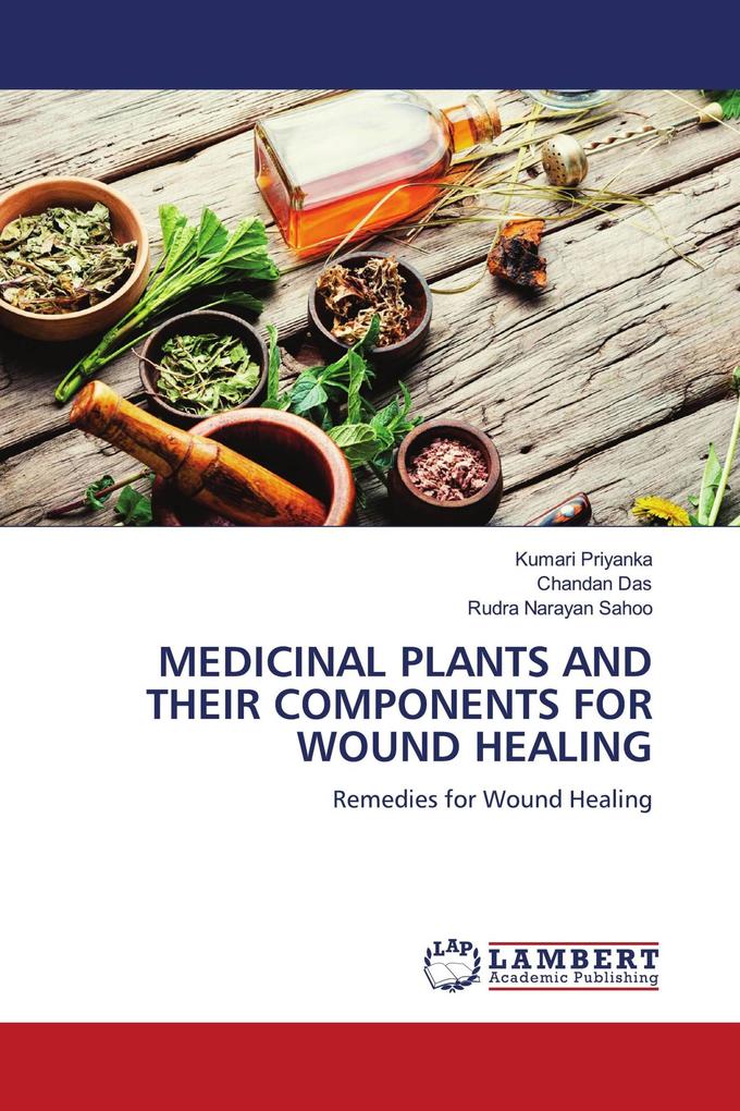MEDICINAL PLANTS AND THEIR COMPONENTS FOR WOUND HEALING