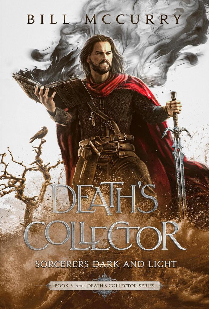 Death‘s Collector: Sorcerers Dark and Light (The Death Cursed Wizard #3)