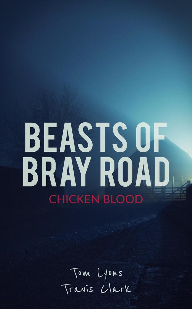 Beasts of Bray Road: Chicken Blood
