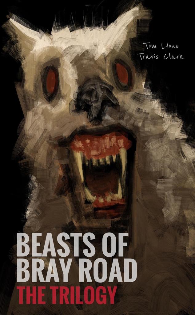 Beasts of Bray Road: The Trilogy