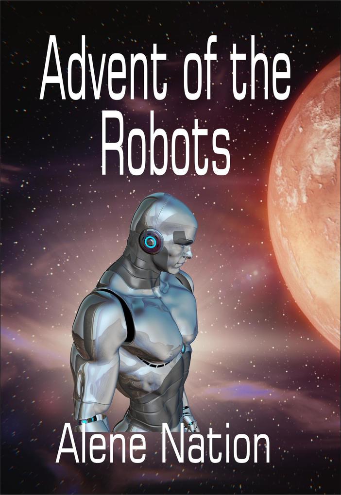 Advent of the Robots (Domino Series)
