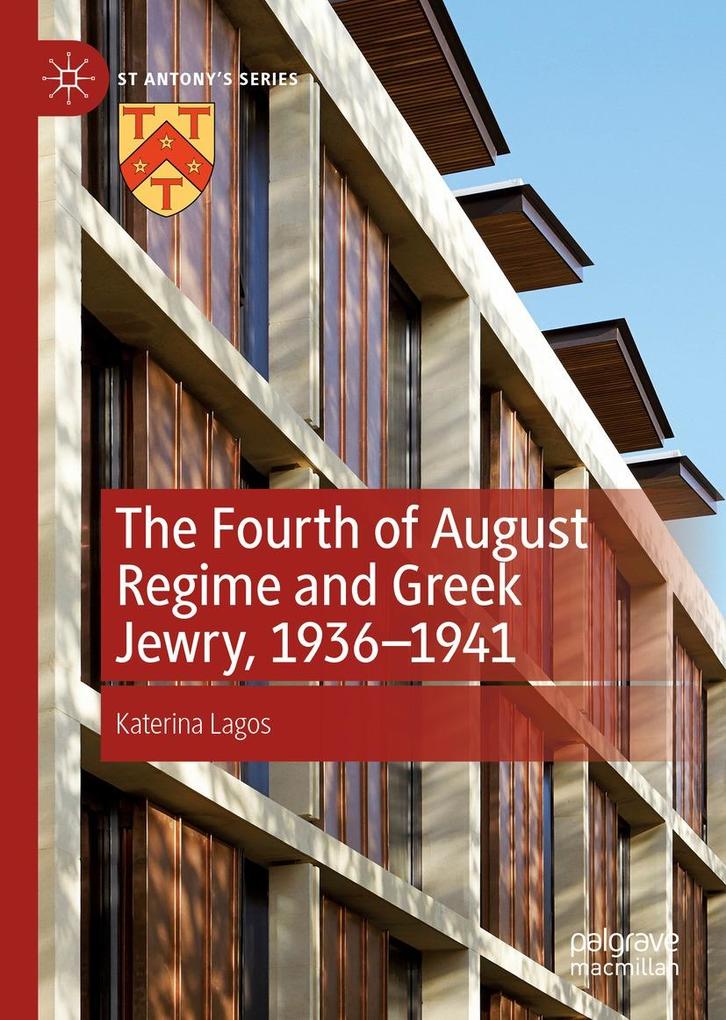 The Fourth of August Regime and Greek Jewry 1936-1941