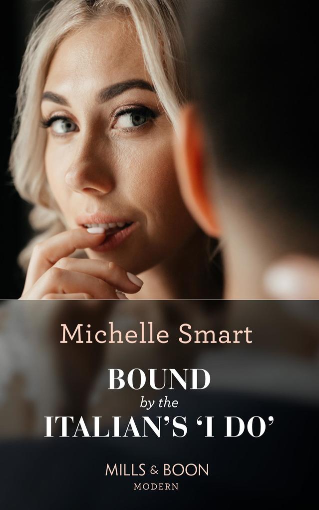 Bound By The Italian‘s ‘I Do‘ (A Billion-Dollar Revenge Book 1) (Mills & Boon Modern)