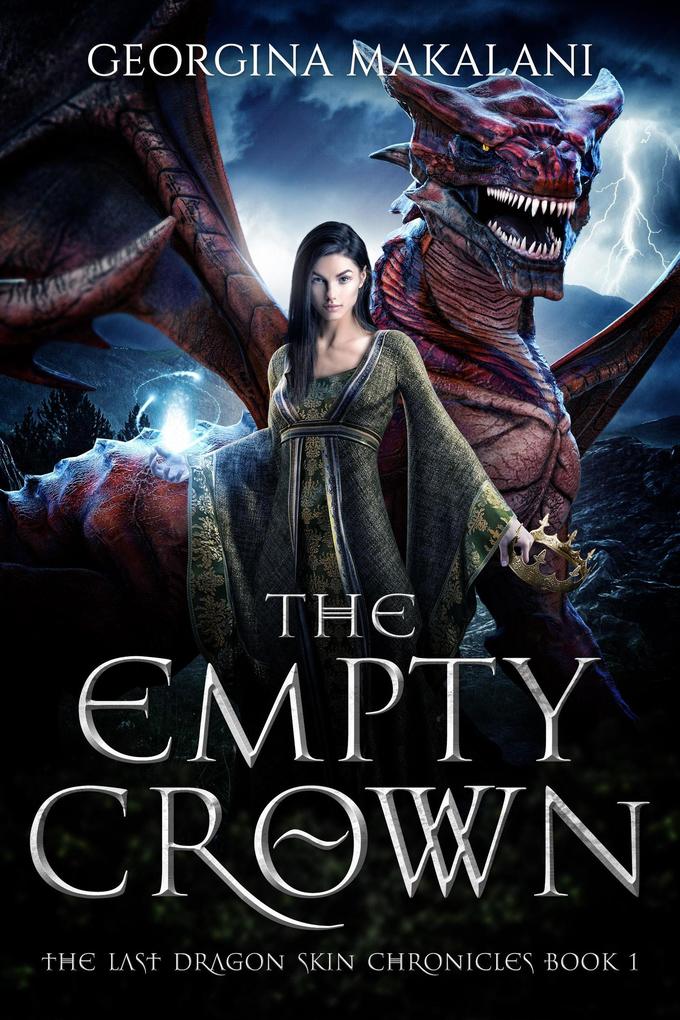 The Empty Crown (The Last Dragon Skin Chronicles #1)