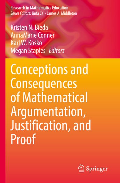Conceptions and Consequences of Mathematical Argumentation Justification and Proof
