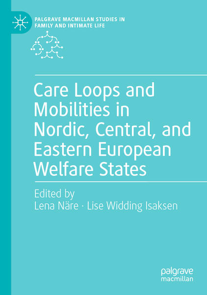 Care Loops and Mobilities in Nordic Central and Eastern European Welfare States