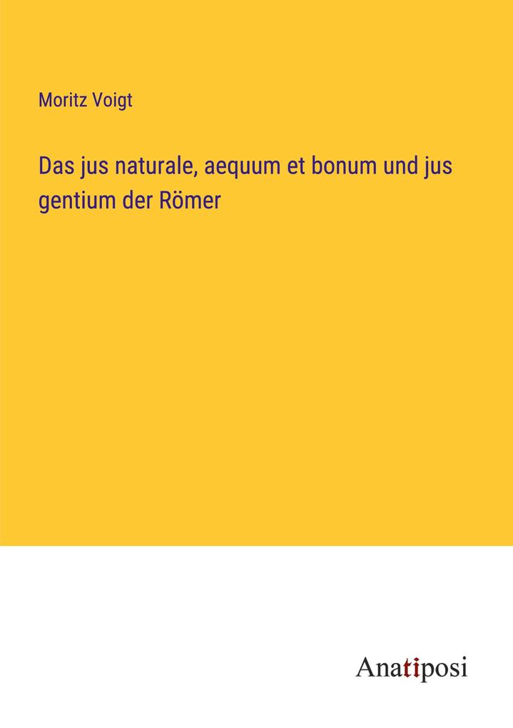 Das jus naturale aequum et bonum und jus gentium der Römer