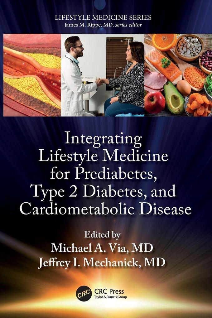 Integrating Lifestyle Medicine for Prediabetes Type 2 Diabetes and Cardiometabolic Disease