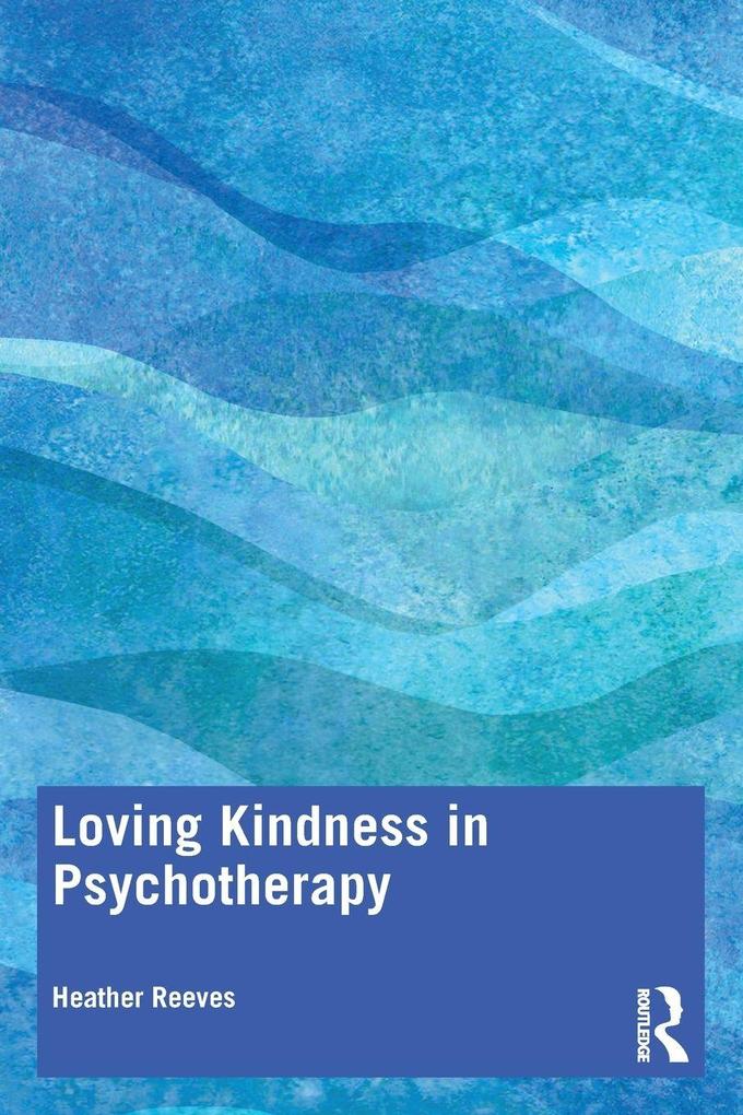 Loving Kindness in Psychotherapy
