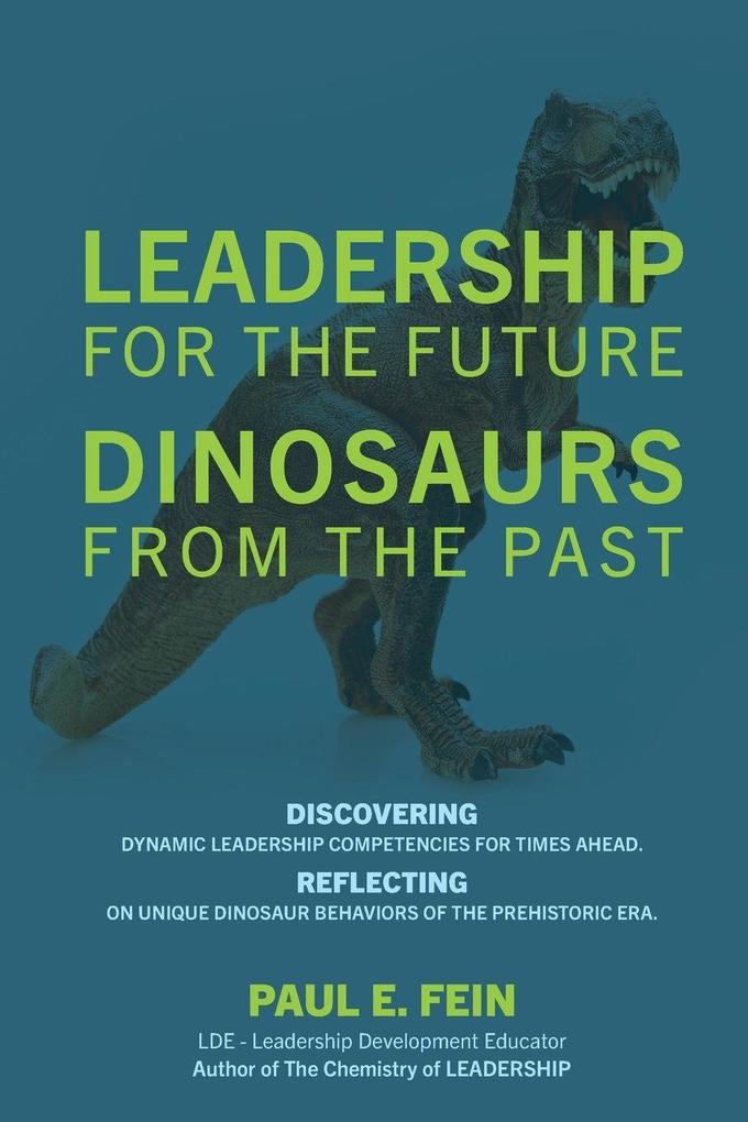 LEADERSHIP for the Future ~ DINOSAURS from the Past