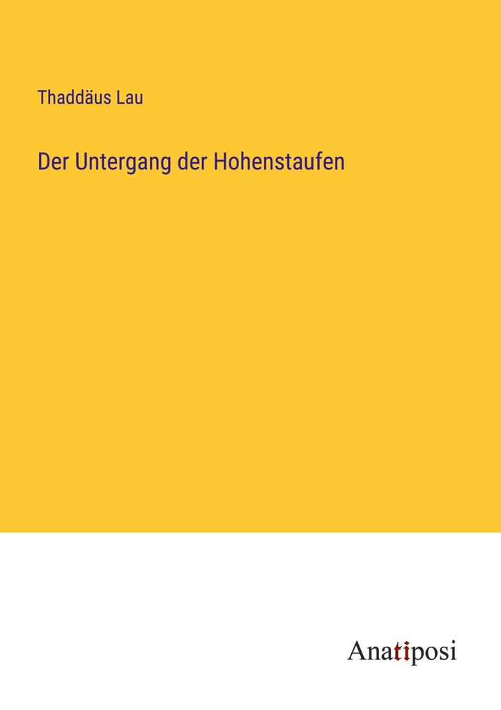 Der Untergang der Hohenstaufen