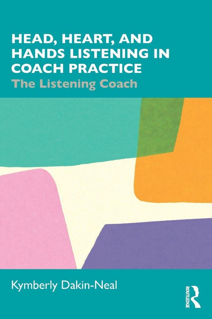 Head Heart and Hands Listening in Coach Practice
