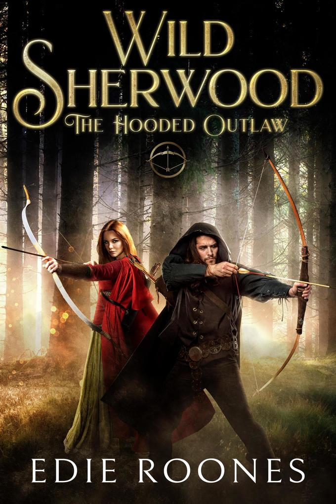The Hooded Outlaw (Wild Sherwood)