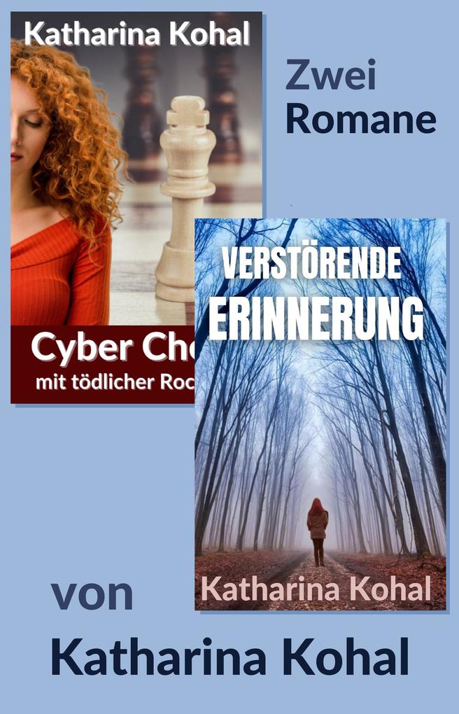 Cyber Chess mit tödlicher Rochade und Verstörende Erinnerung: Zwei Romane