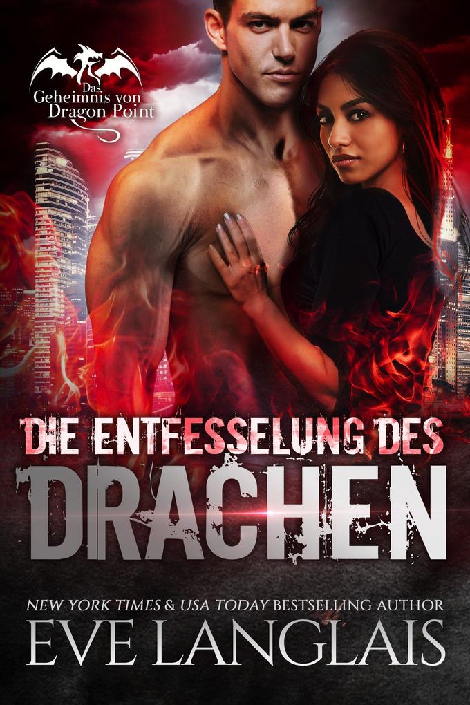 Die Entfesselung des Drachen (Das Geheimnis von Dragon Point #3)