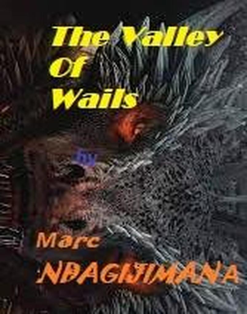 The Valley Of Wails (Fiction #1)