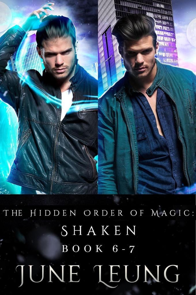 The Hidden Order of Magic: Shaken Book 6-7 (The Hidden Order of Magic: Shaken Boxed Set #3)