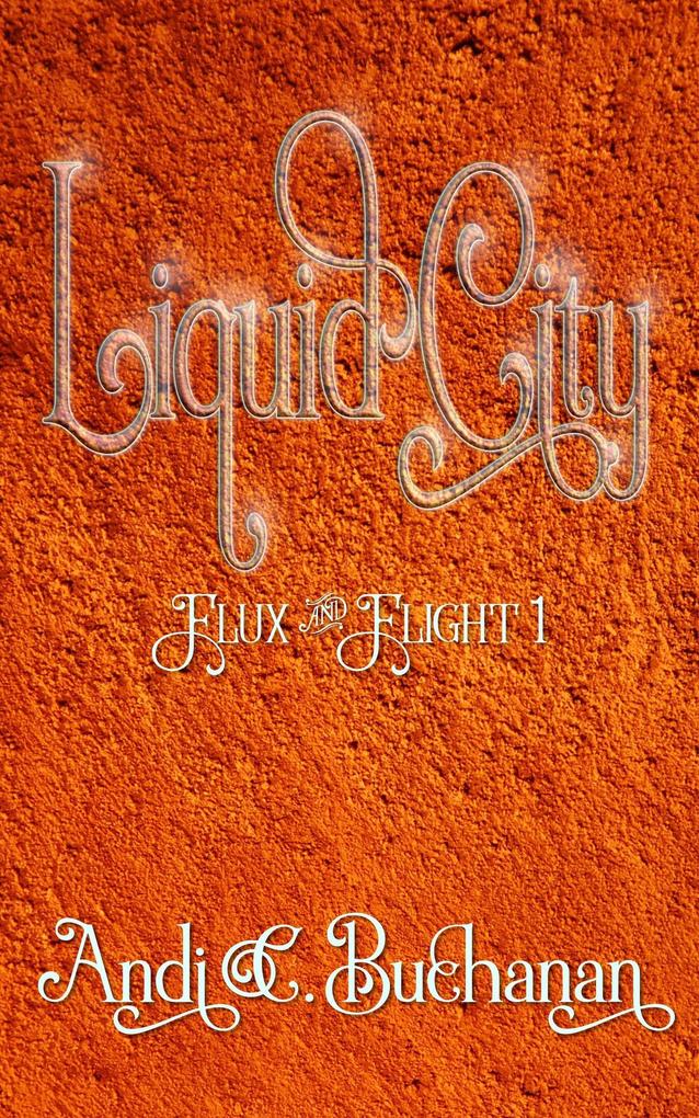 Liquid City (Flux & Flight #1)