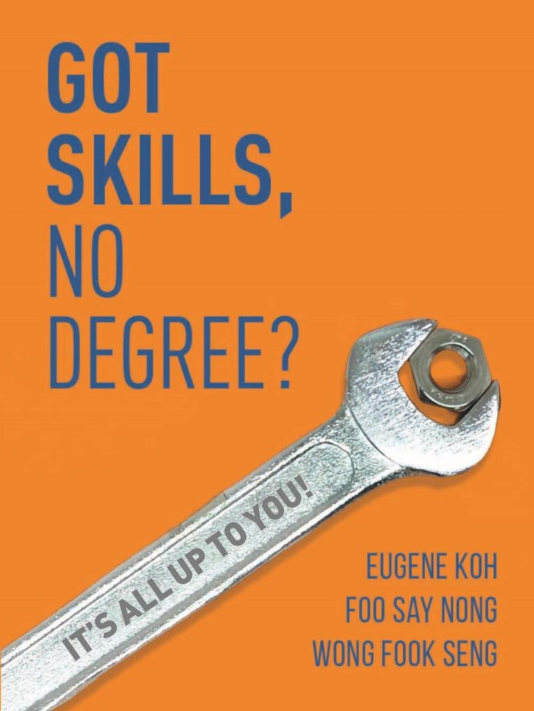 Got Skills No Degree?: It's all up to you!