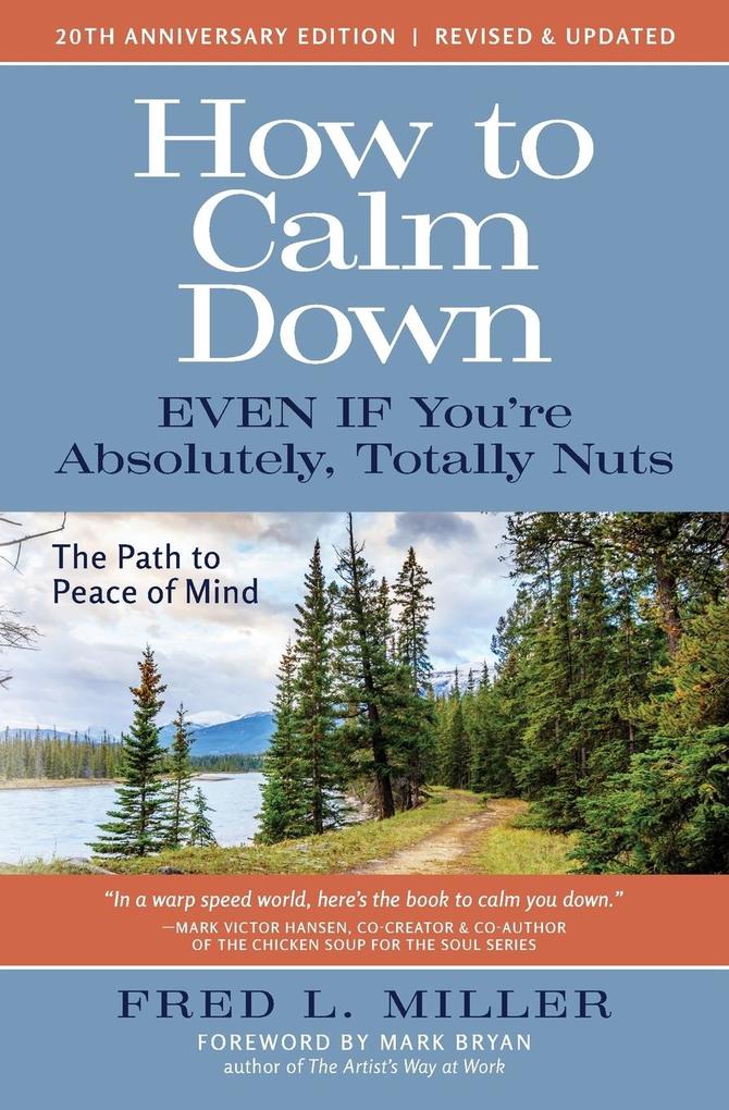 How to Calm Down Even IF You're Absolutely Totally Nuts