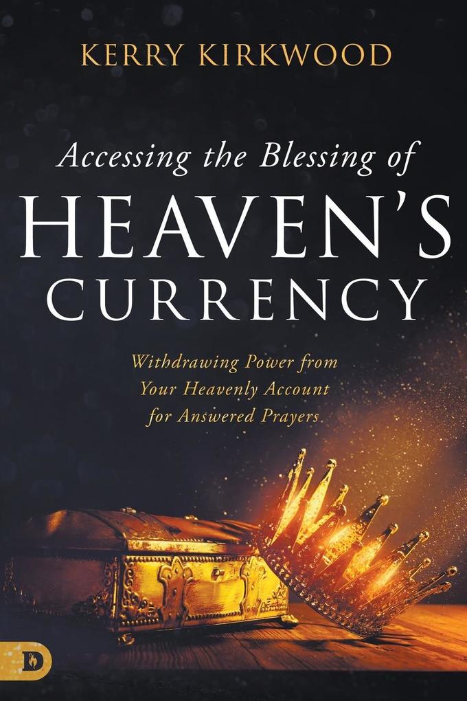 Accessing the Blessing of Heaven‘s Currency