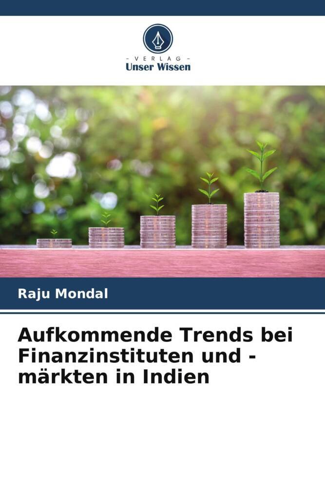 Aufkommende Trends bei Finanzinstituten und -märkten in Indien