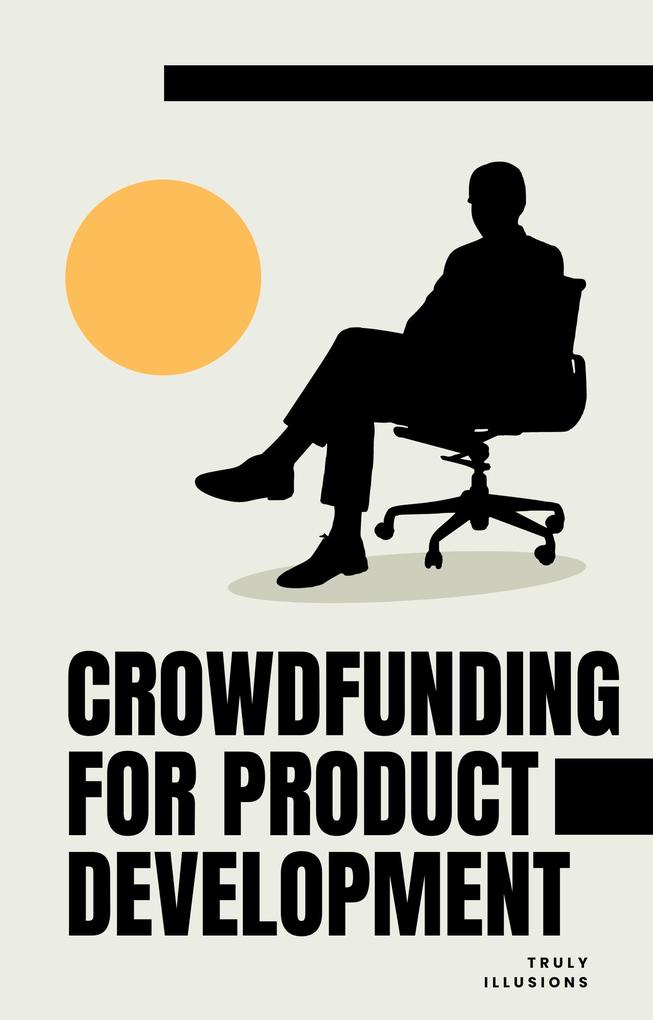 Crowdfunding for Product Development