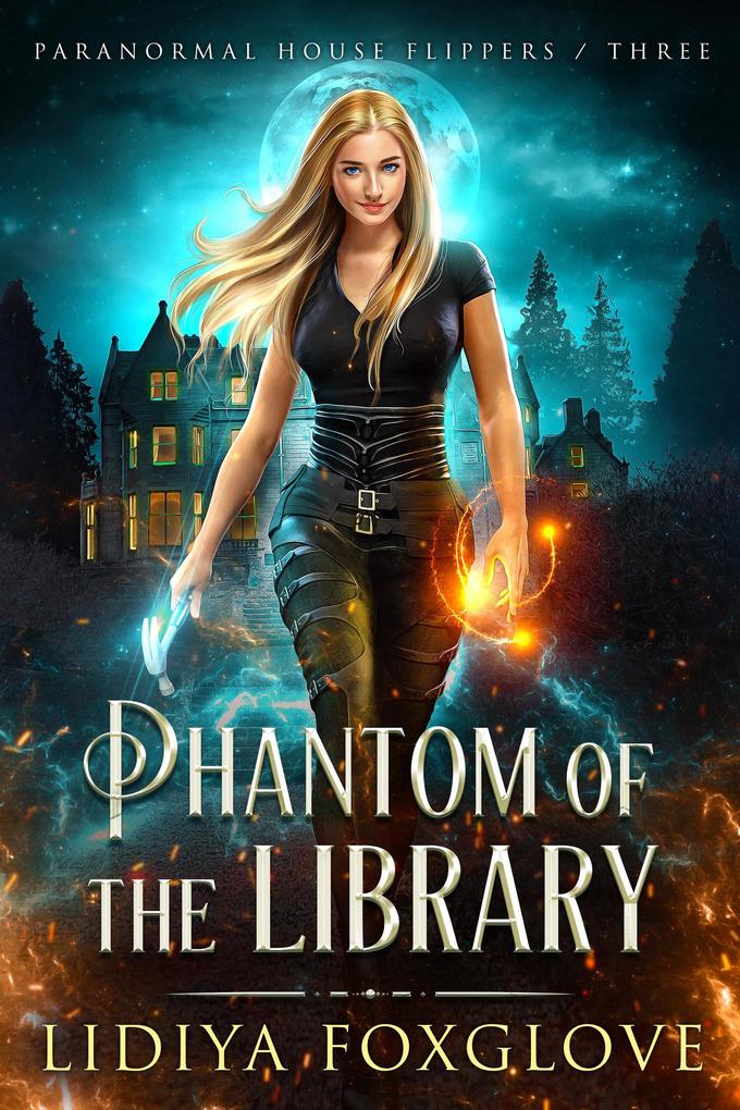 Phantom of the Library (Paranormal House Flippers #3)