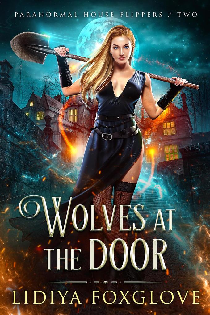 Wolves at the Door (Paranormal House Flippers #2)