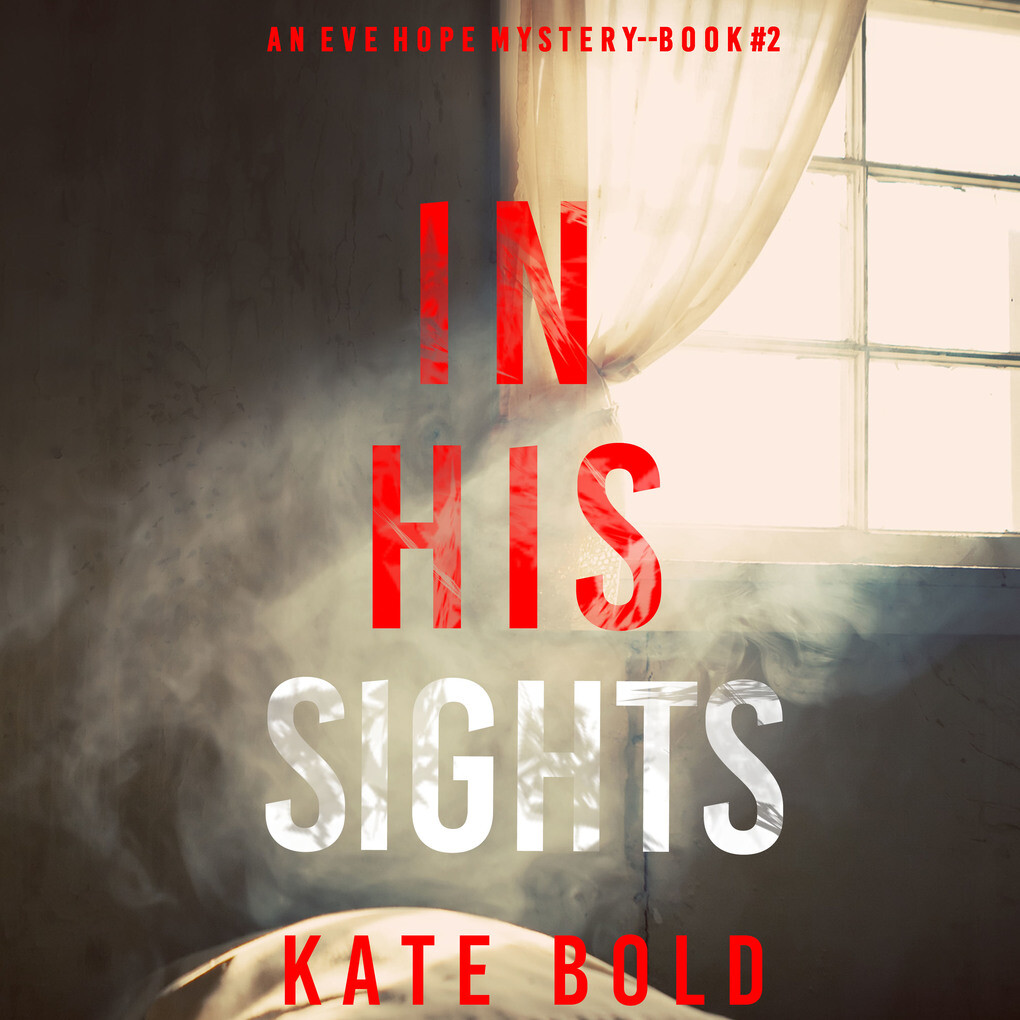 In His Sights (An Eve Hope FBI Suspense Thriller‘Book 2)