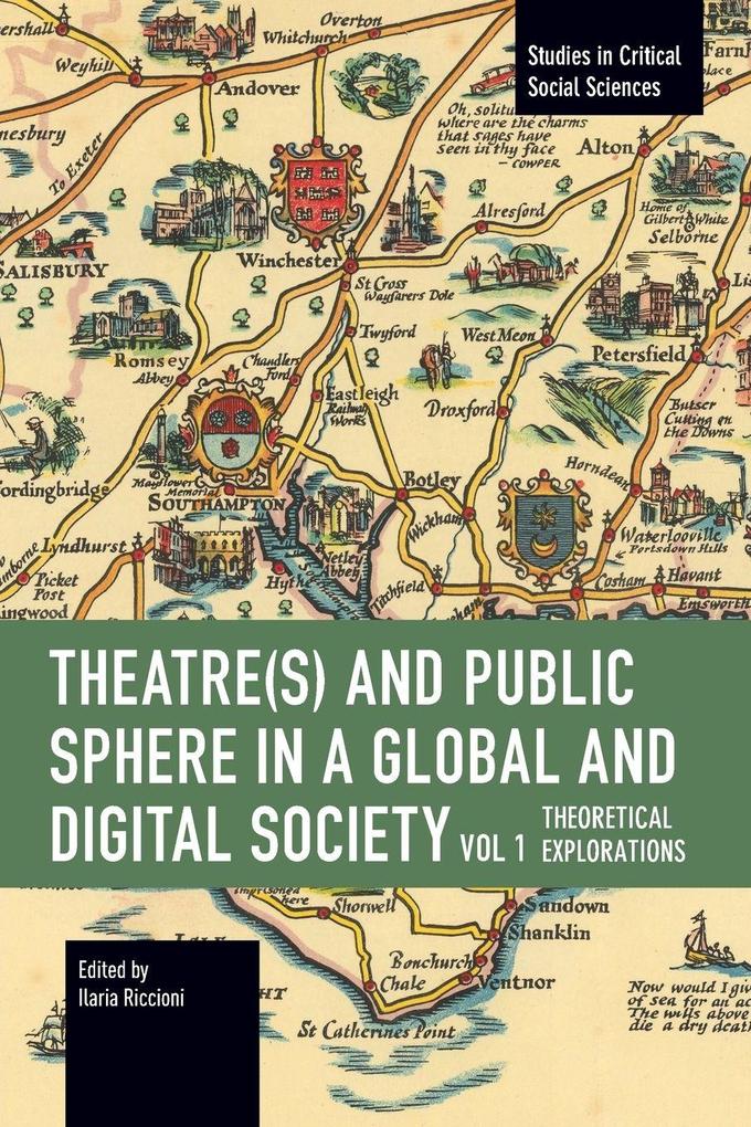 Theater(s) and Public Sphere in a Global and Digital Society Volume 1