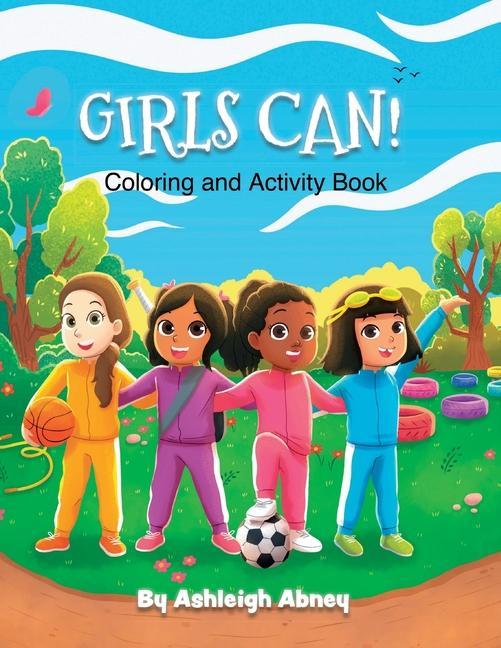 Girls Can! Coloring and Activity Book