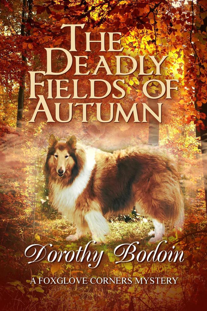 The Deadly Fields of Autumn (A Foxglove Corners Mystery #25)